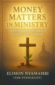 Money Matters in Ministry: Stewardship Without Losing the Mission