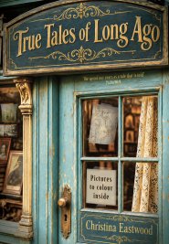 True Tales of Long Ago