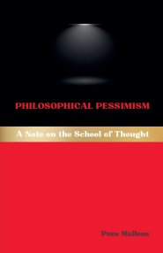 Philosophical Pessimism: A Note on the School of Thought
