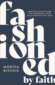 Fashioned by Faith