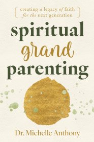 Spiritual Grandparenting