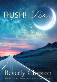 Hush! Listen.: 40 Days of Thus Saith the Lord