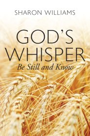 God's Whisper: Be Still and Know