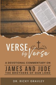 Verse by Verse a Devotional Commentary on James and Jude