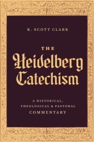 The Heidelberg Catechism