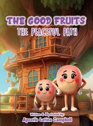 The Good Fruits: The Peaceful Path