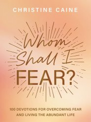 Whom Shall I Fear?