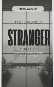 The Sacred Stranger Part 2