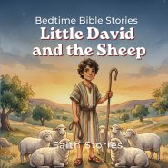 Little David and the Sheep: A story of courage, care, and trusting God