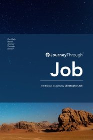 Journey Through Job: 40 Biblical Insights by Christoper Ash