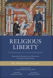 Religious Liberty (Continuity or Contradiction?): Reading Dignitatis Human