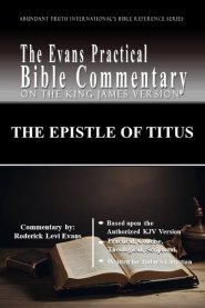 The Epistle of Titus: The Evans Practical Bible Commentary