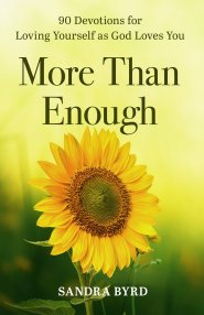 More Than Enough: 90 Devotions for Loving Yourself as God Loves You