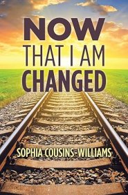 Now That I Am Changed: A Sunday School Manual for Teaching New Converts