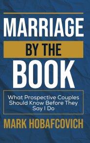 MARRIAGE BY THE BOOK WHAT PROSPECTIVE COUPLES SHOULD KNOW BEFORE THEY SAY I DO