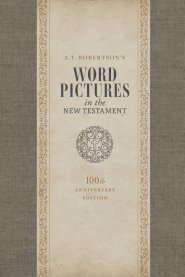 Word Pictures in the New Testament, 3-Volume Set