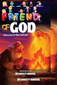 Friend of God: Walking Hand In Hand With God