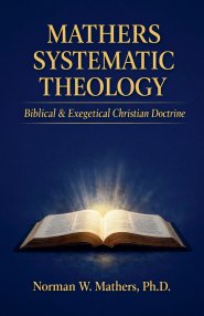 MATHERS SYSTEMATIC THEOLOGY