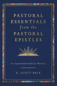 Pastoral Essentials from the Pastoral Epistles