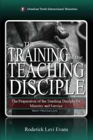 The Training of the Teaching Disciple: The Preparation of the Teaching Disciple for Ministry and Service