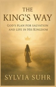 The King's Way. God's Plan For Salvation