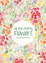 All The Pretty Flowers
