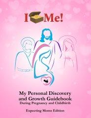 My Personal Discovery  and Growth Book During Pregnancy and Childbirth: Expecting Moms Edition