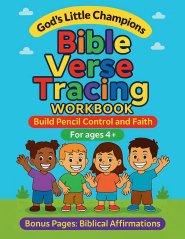 Bible Verse Tracing Workbook: Build Pencil Control and Faith for ages 4+