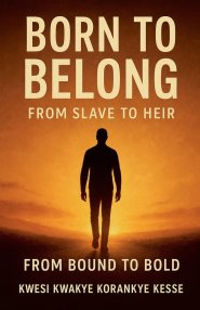 Born To Belong: From Slave to Heir