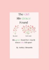 The Girl His Grace Found: His grace found her exactly where she fell apart