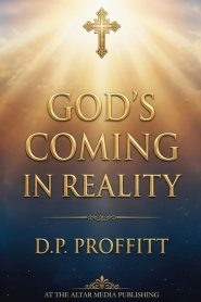 GOD'S COMING IN REALITY: The War We're In And How I Navigate