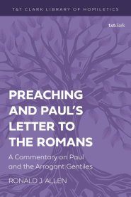 Preaching And Paul\'s Letter To The Romans