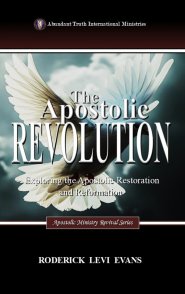 The Apostolic Revolution: Exploring the Apostolic Restoration and Reformation