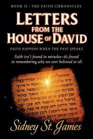 Letters from the House of David - Faith Happens When the Past Speaks