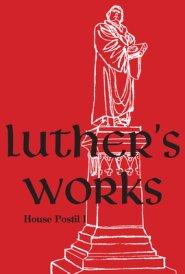 Luther'S Works, Volume 80 (Church Postil Vi)