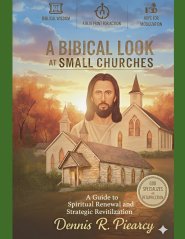 A Biblical Look at Small Churches: How to Help