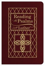 Reading The Psalms With Luther
