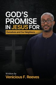 God's Promise in Jesus for Ourselves and Our Neighbors