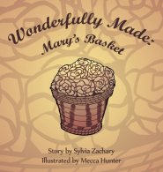 Wonderfully Made: Mary's Basket