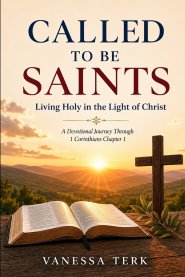 Called to Be Saints: Living Holy in the Light of Christ