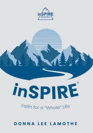 inSPIRE®: Faith for a "Whole" Life
