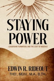 STAYING POWER: Leadership, Formation, and The Cost of Absence