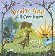 Praise God, All Creatures