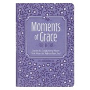 Moments of Grace for Moms