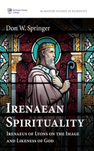 Irenaean Spirituality