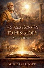 He Hath Called Us to His Glory