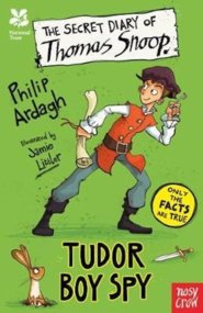 National Trust: The Secret Diary Of Thomas Snoop, Tudor Boy Spy