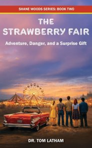 The Strawberry Fair: Adventure, Danger, and a Surprise Gift