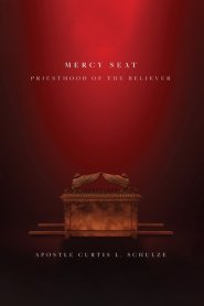 Mercy Seat: Priesthood of the Believer