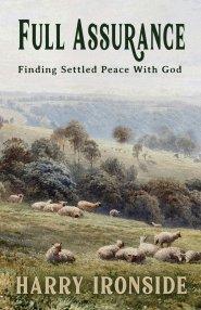 Full Assurance: Finding Settled Peace With God